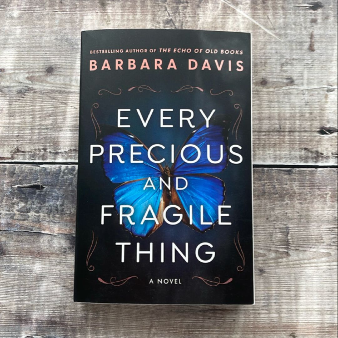 Every Precious and Fragile Thing