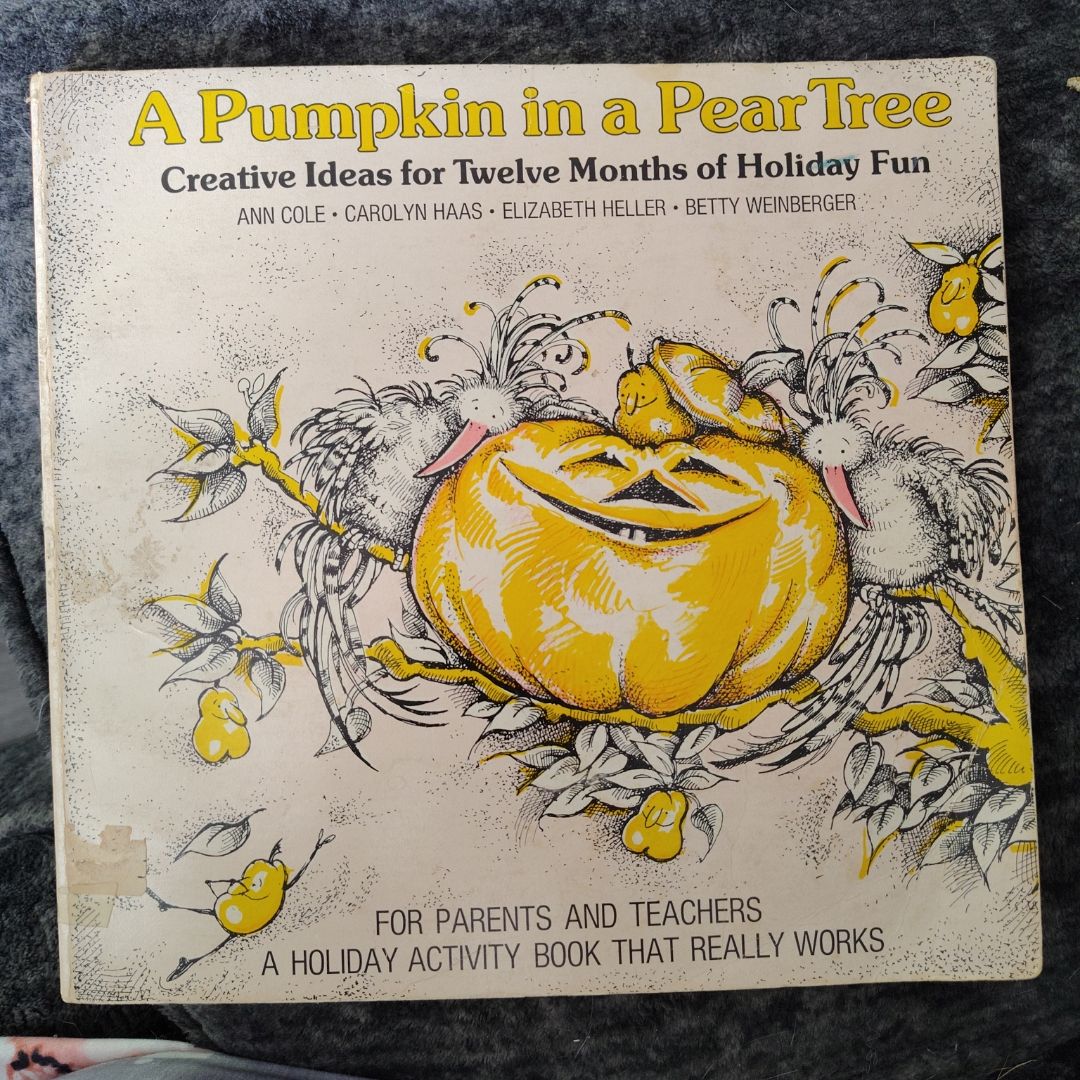 A Pumpkin in a Pear Tree - Creative Ideas for Twelve  Months of Holiday Fun
