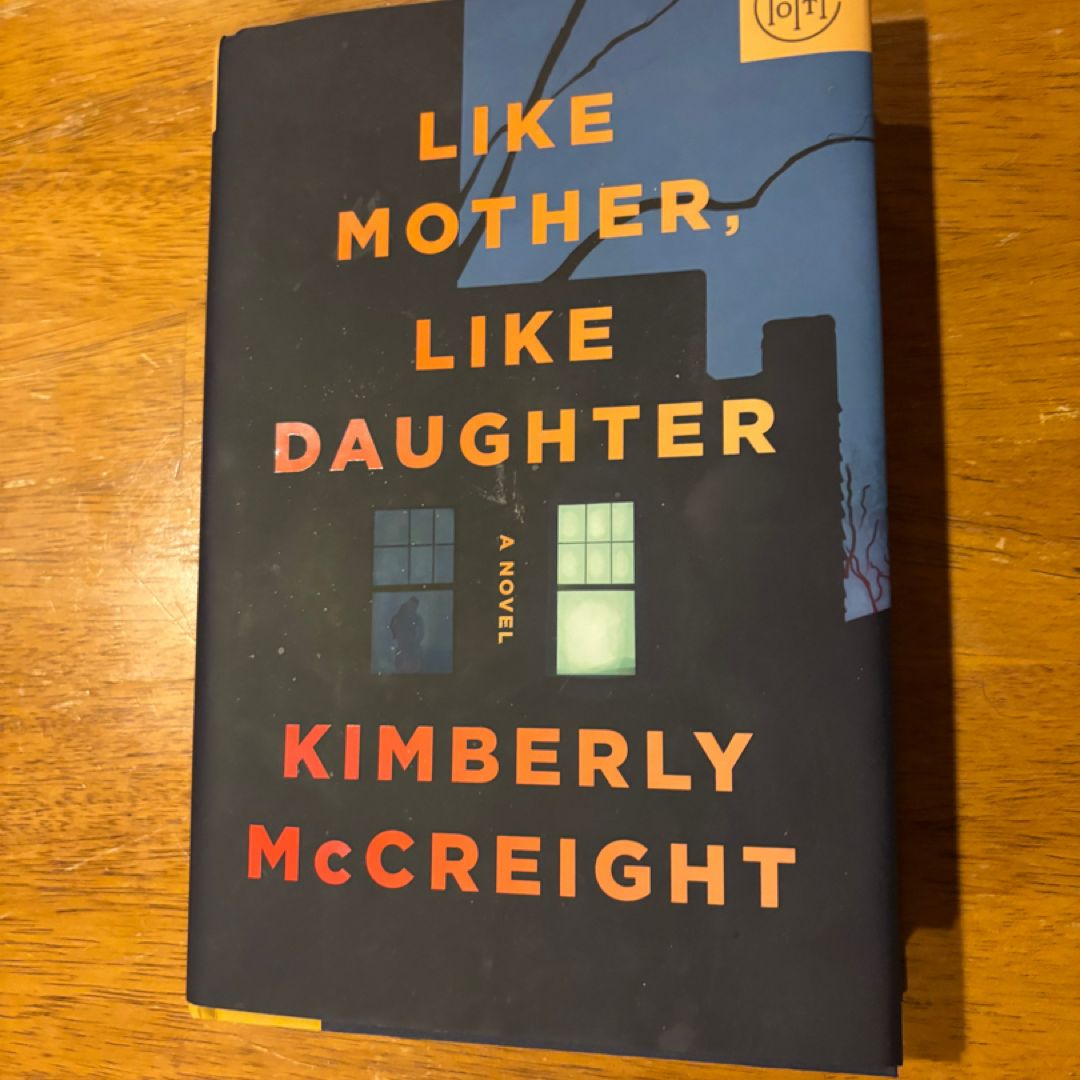 Like Mother, Like Daughter by Kimberly McCreight | Hardcover BOTM Thriller