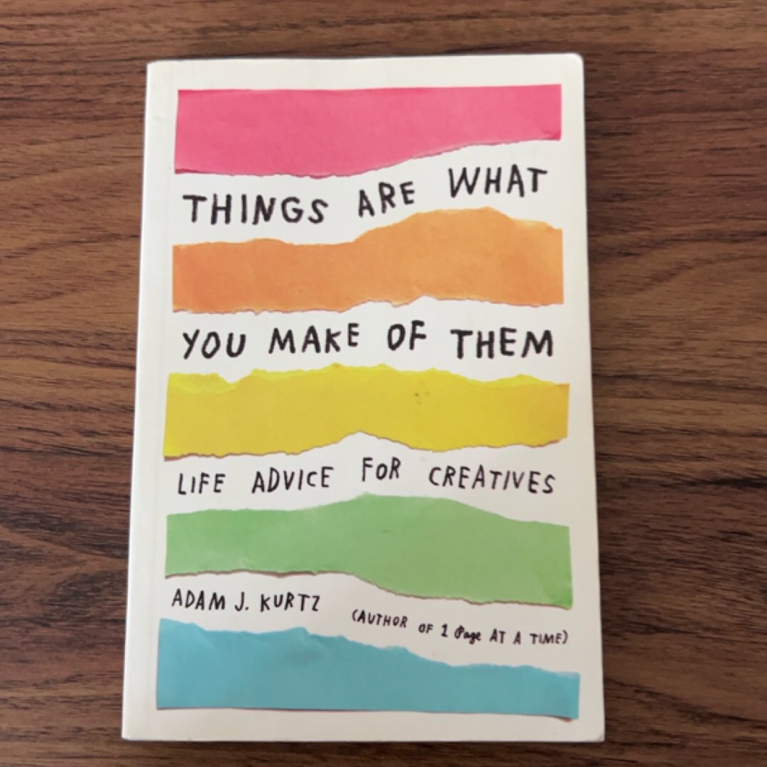 Things Are What You Make of Them