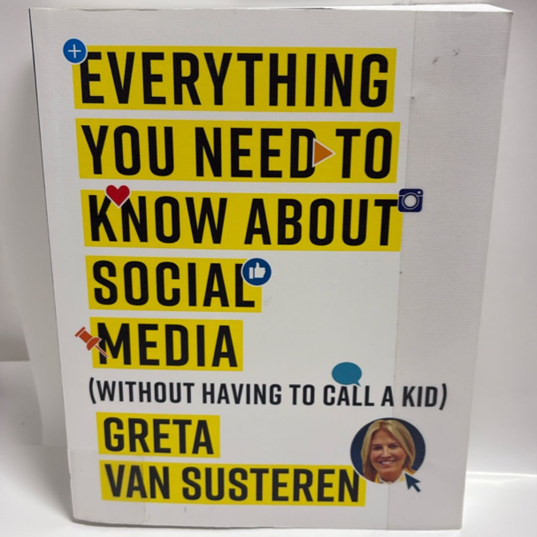 Everything You Need to Know about Social Media