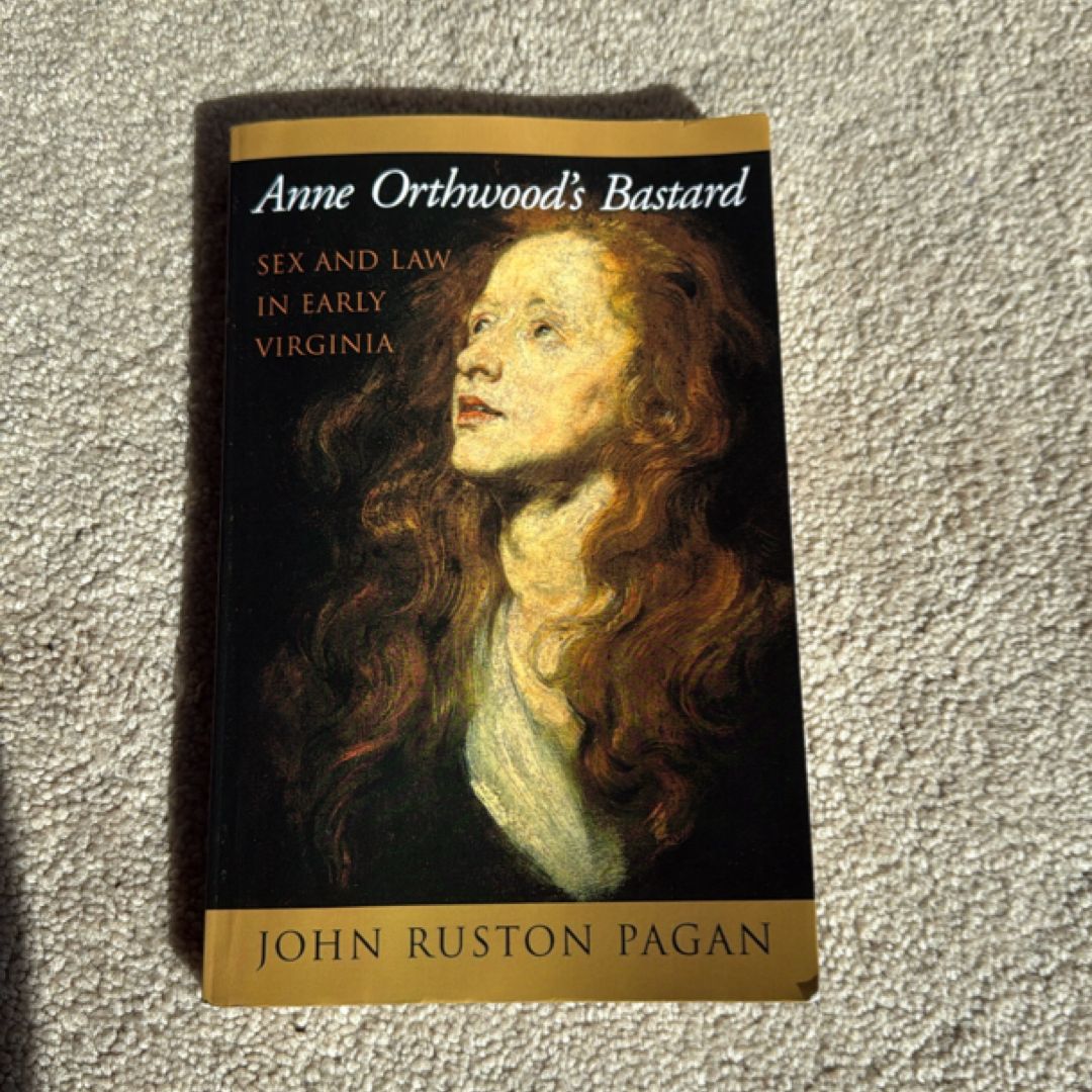 Anne Orthwood's Bastard by John Ruston Pagan