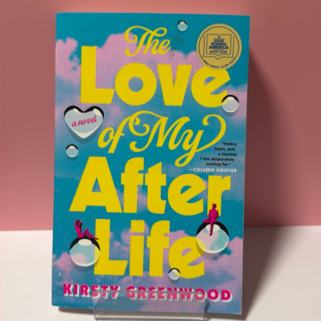 The Love of My Afterlife: a GMA Book Club Pick