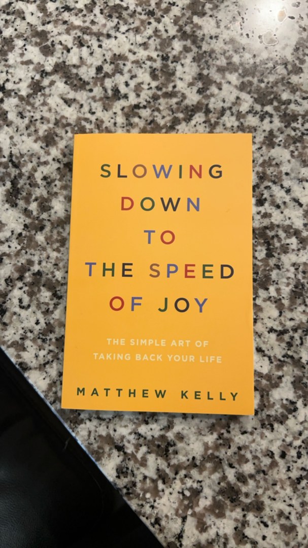 Slowing down to the Speed of Joy