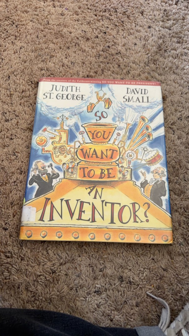 So You Want to Be an Inventor?