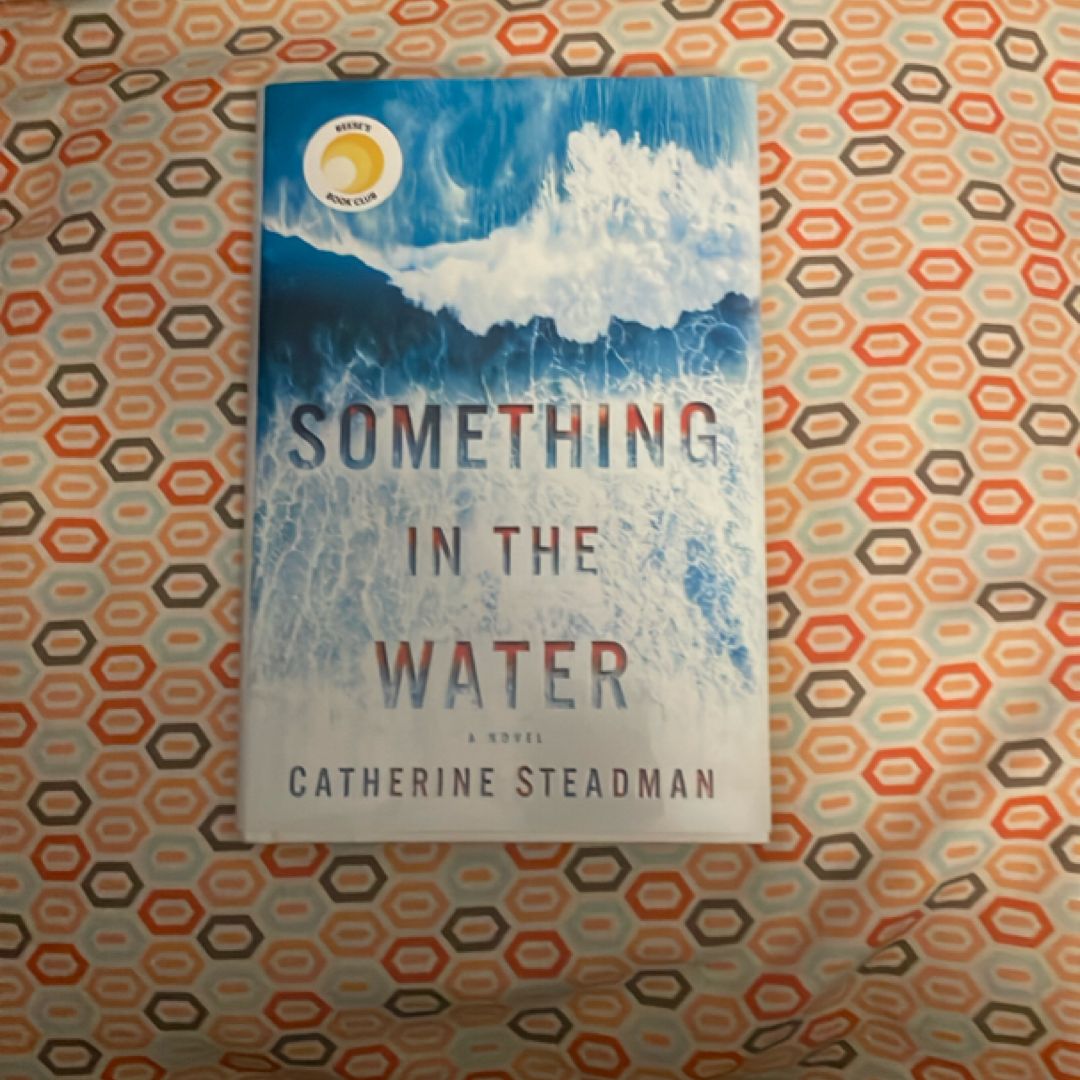 Something in the Water