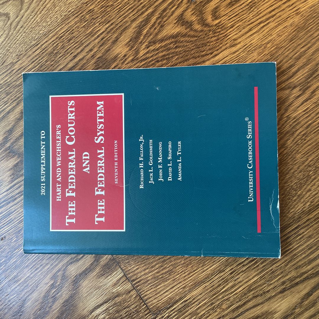 The Federal Courts and the Federal System, 7th, 2021 Supplement