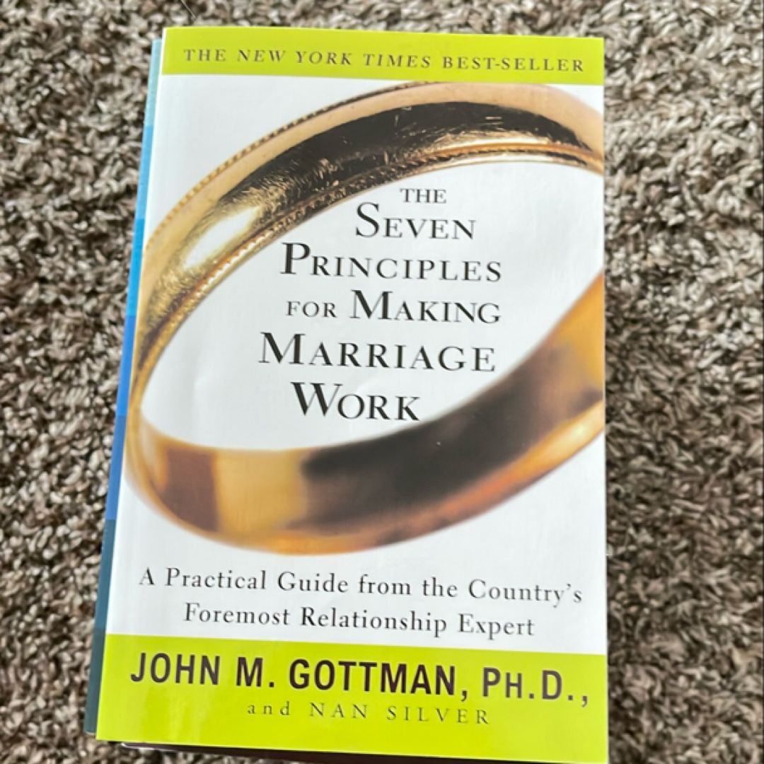 The Seven Principles for Making Marriage Work