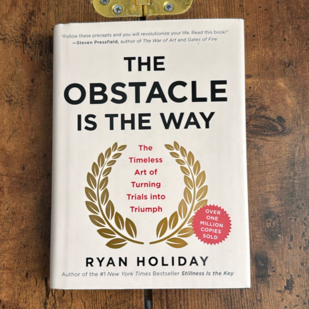 The Obstacle Is the Way