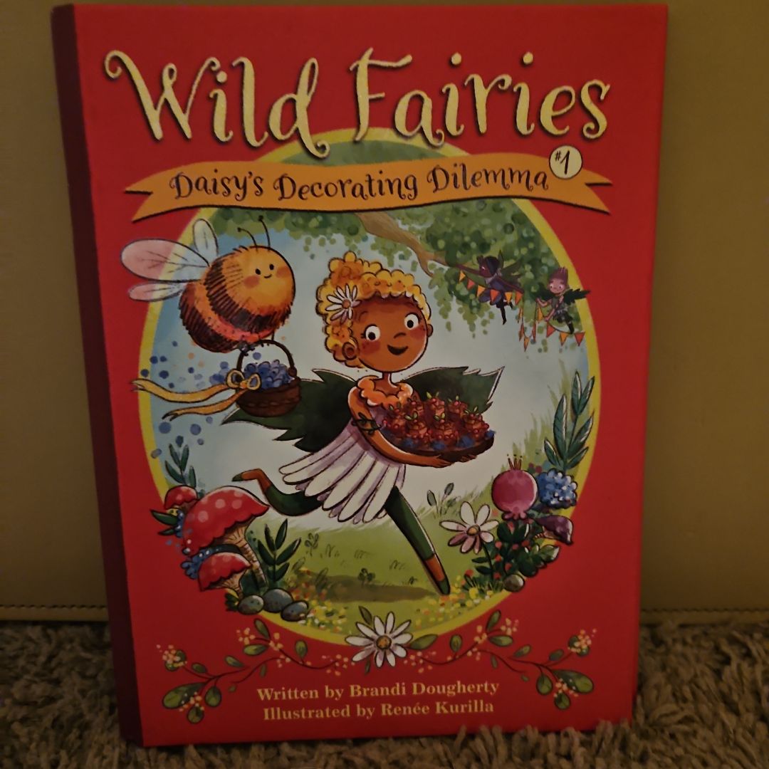 Wild Fairies #1: Daisy's Decorating Dilemma