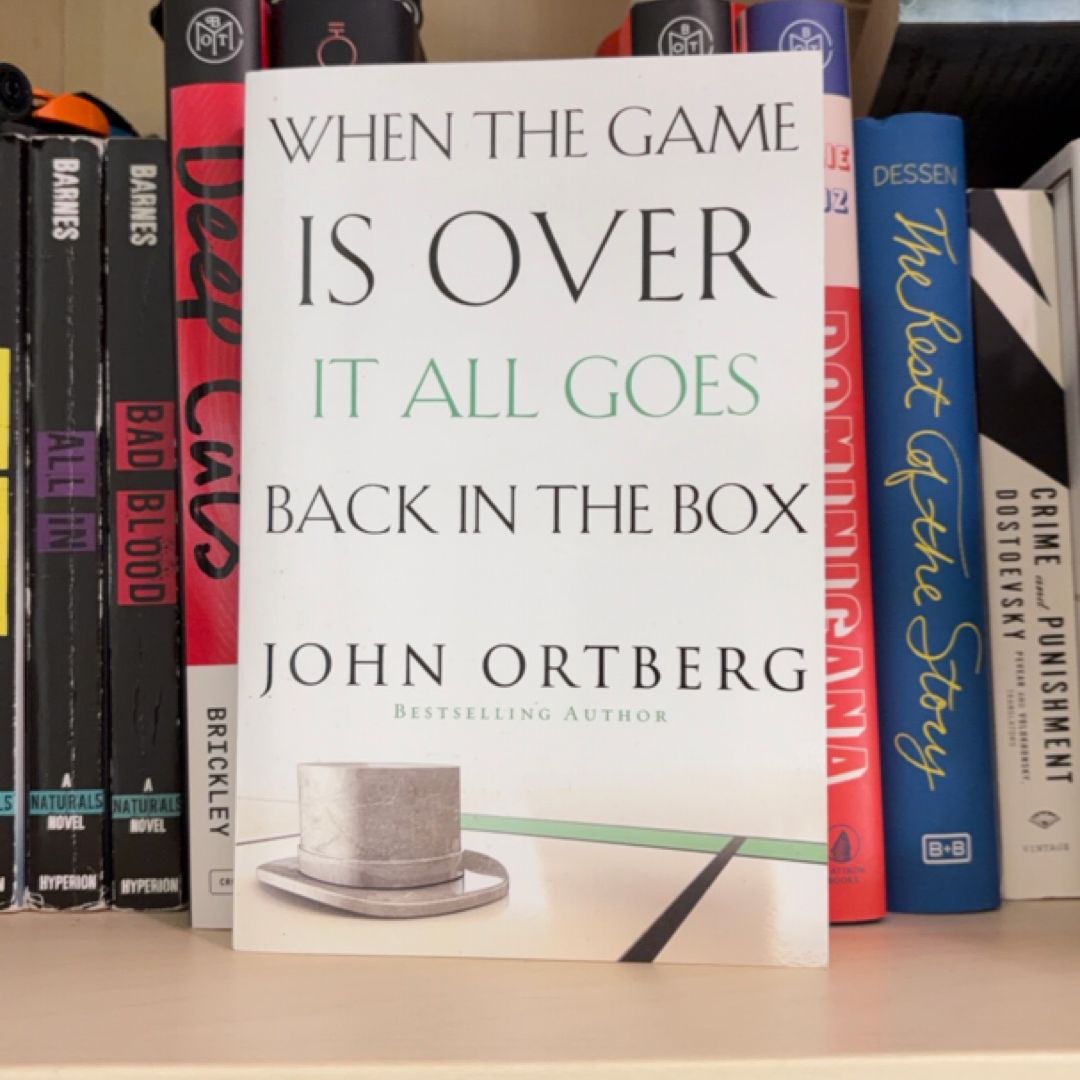When the Game Is over, It All Goes Back in the Box