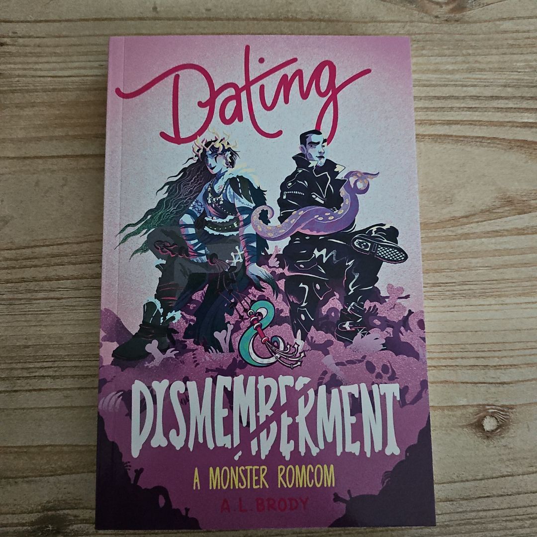 Dating & Dismemberment