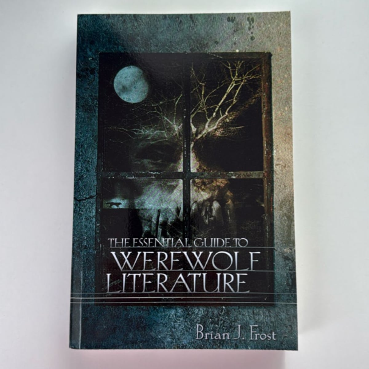 The Essential Guide to Werewolf Literature by Brian J. Frost