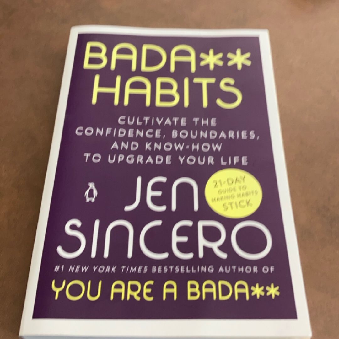 Bada** Habits cultivate the confidence, boundaries, and know-how to upgrade your life