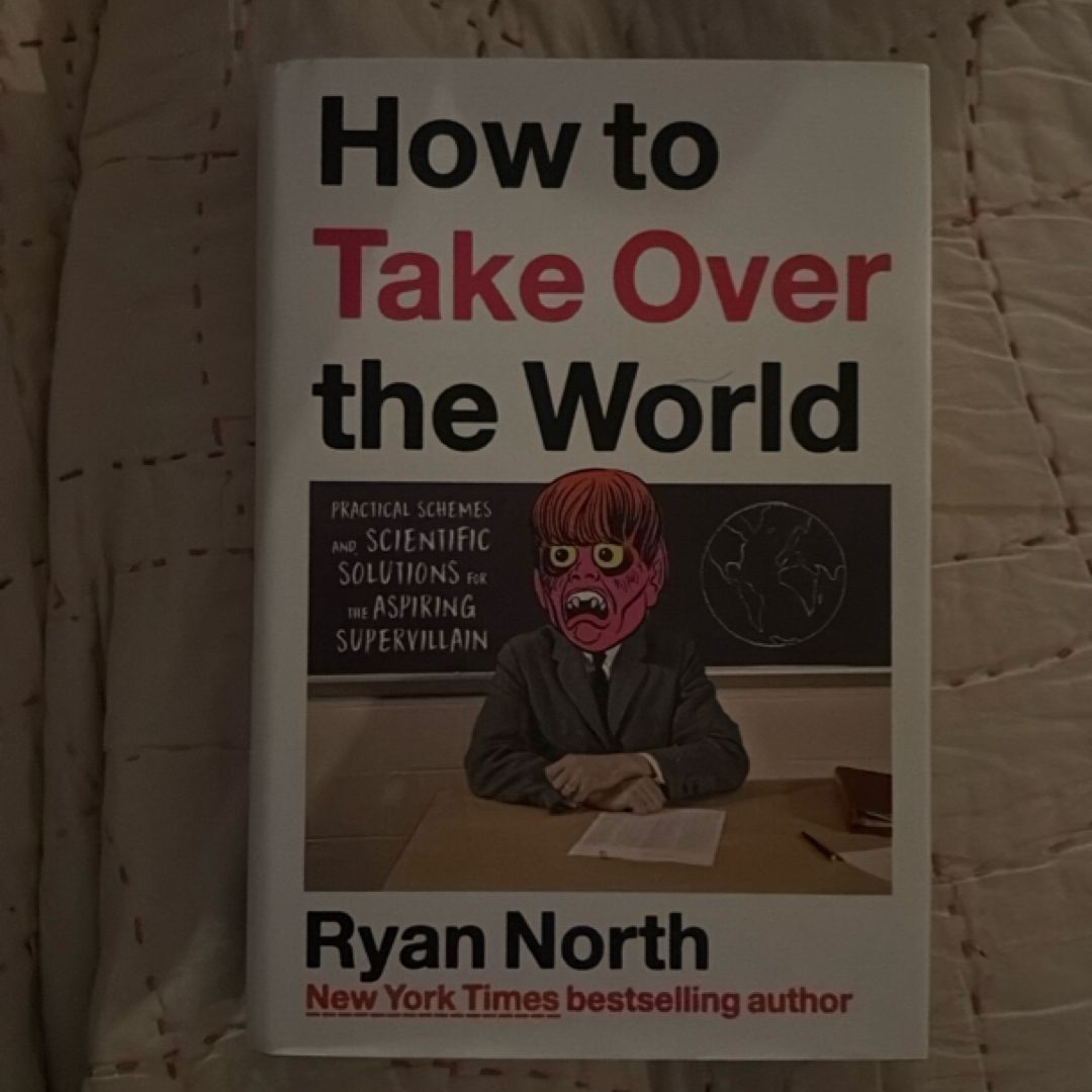How to Take over the World