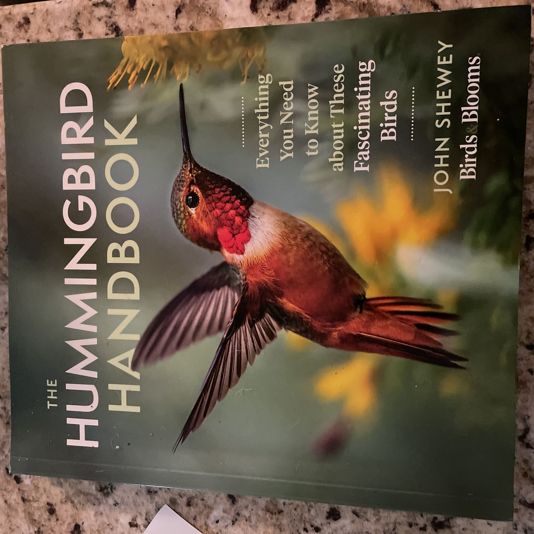 The Hummingbird Handbook by John Shewey