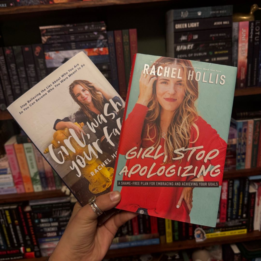 Girl, Wash Your Face and Girl, Stop Apologizing