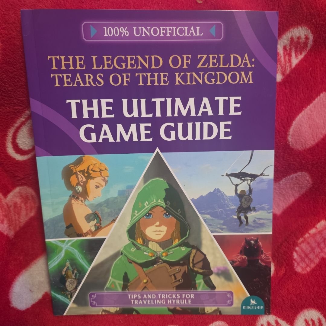 The Legend of Zelda Tears of the Kingdom : the Ultimate Game Guide
