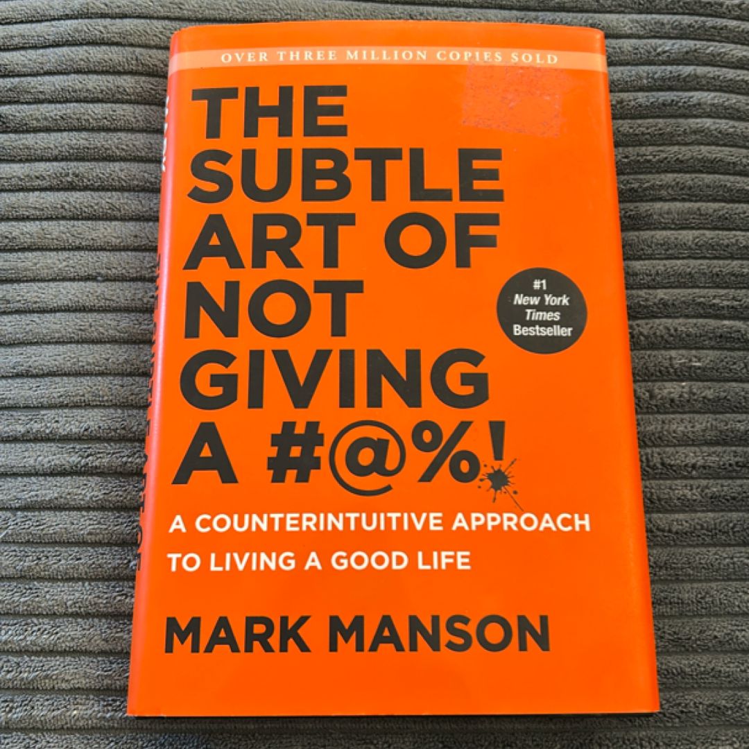 The Subtle Art of Not Giving A #@%!