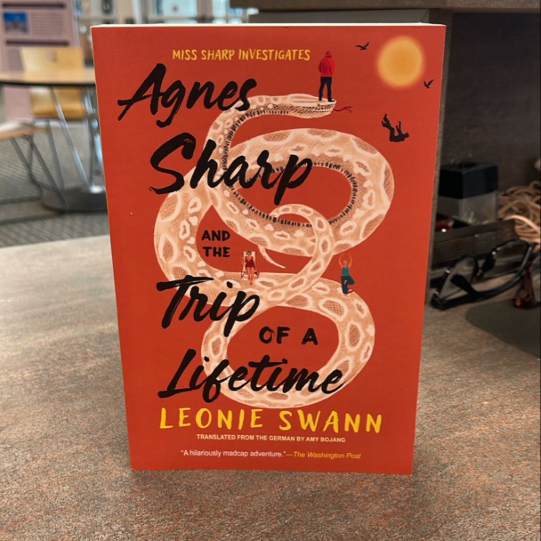 Agnes Sharp and the Trip of a Lifetime by Leonie Swann, Amy Bojang