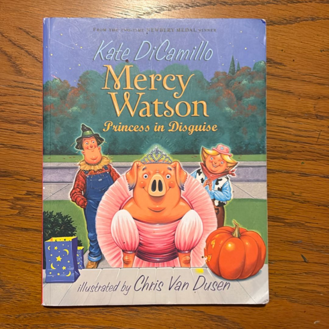 Mercy Watson: Princess in Disguise