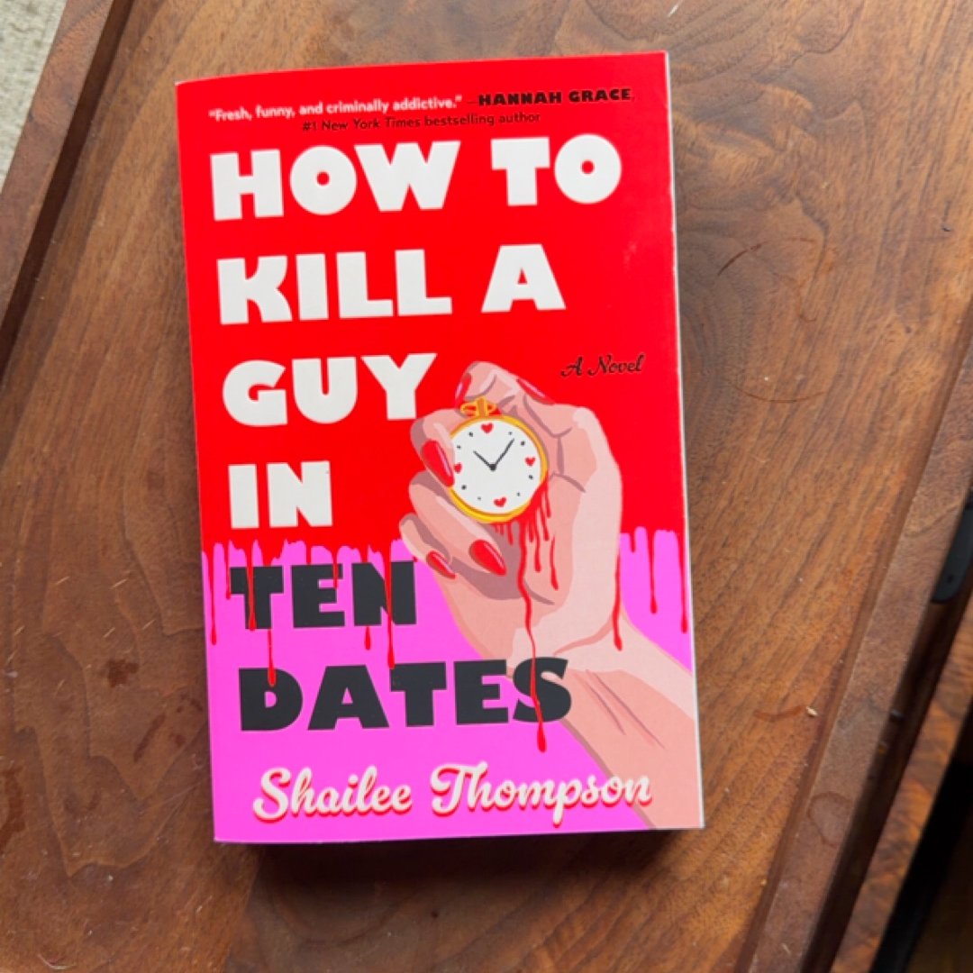 How to Kill a Guy in Ten Dates