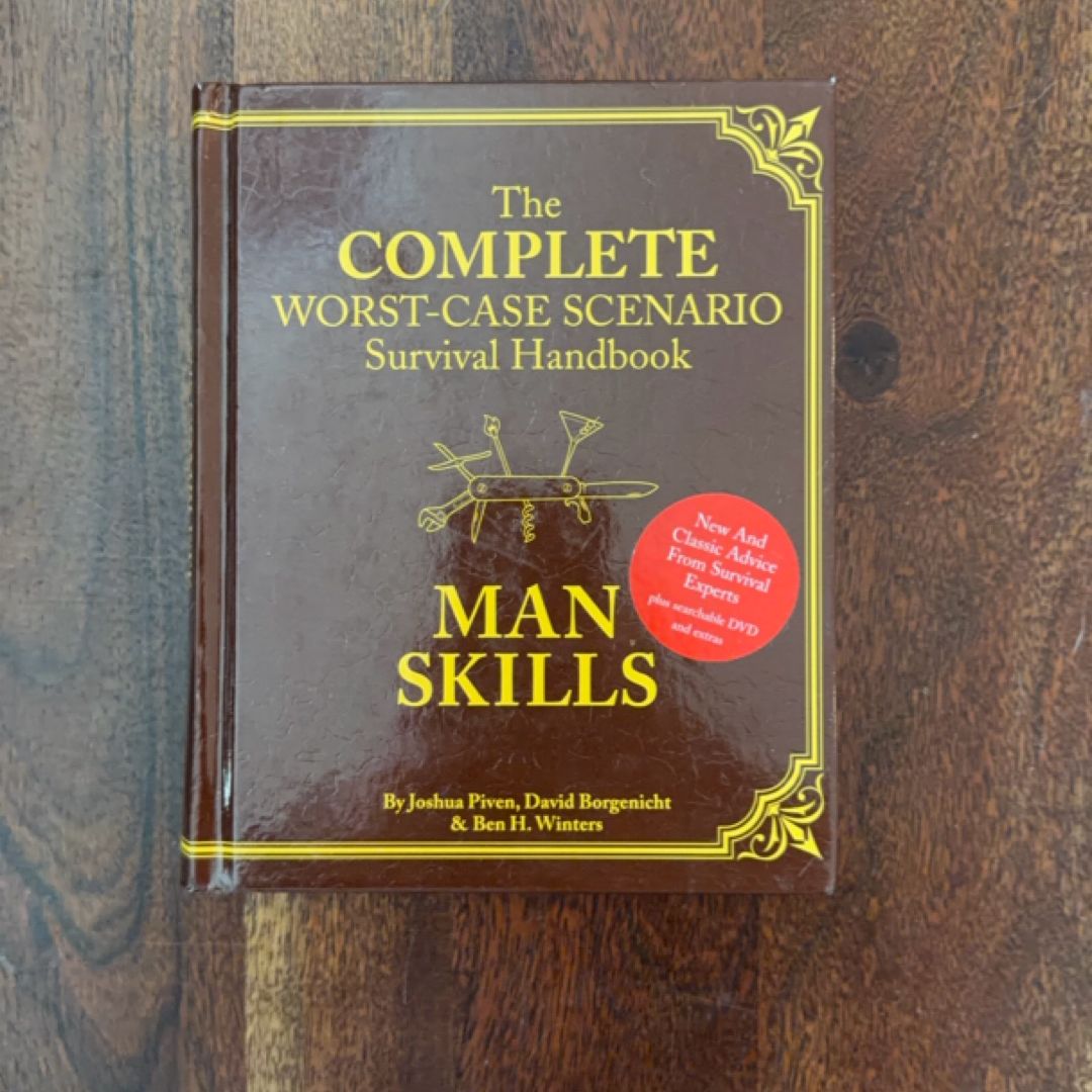 The Worst-Case Scenario Survival Handbook: Man Skills