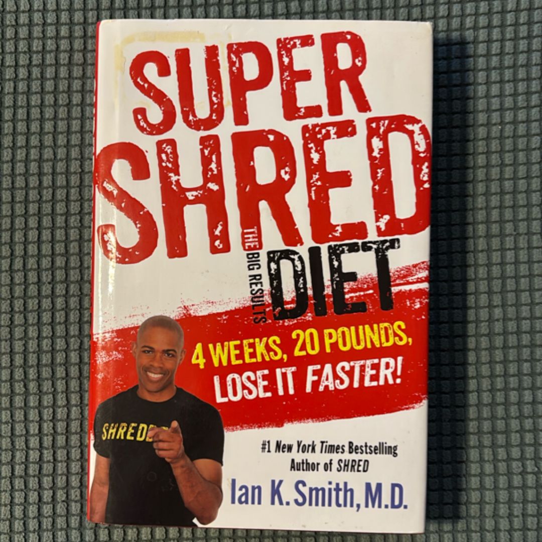 Super Shred: the Big Results Diet