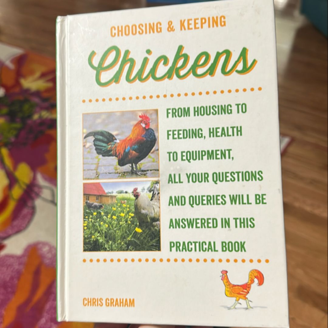 Choosing and Keeping Chickens