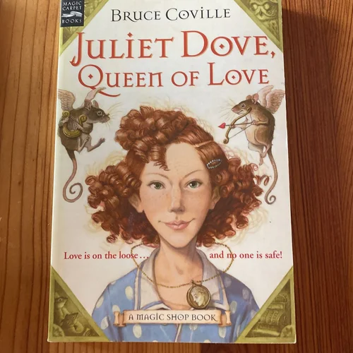 Juliet Dove, Queen of Love