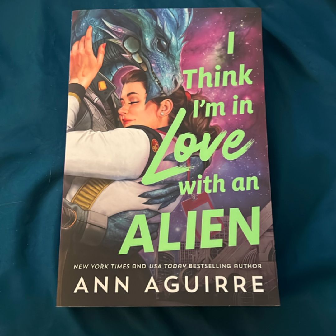 I Think I'm in Love with an Alien