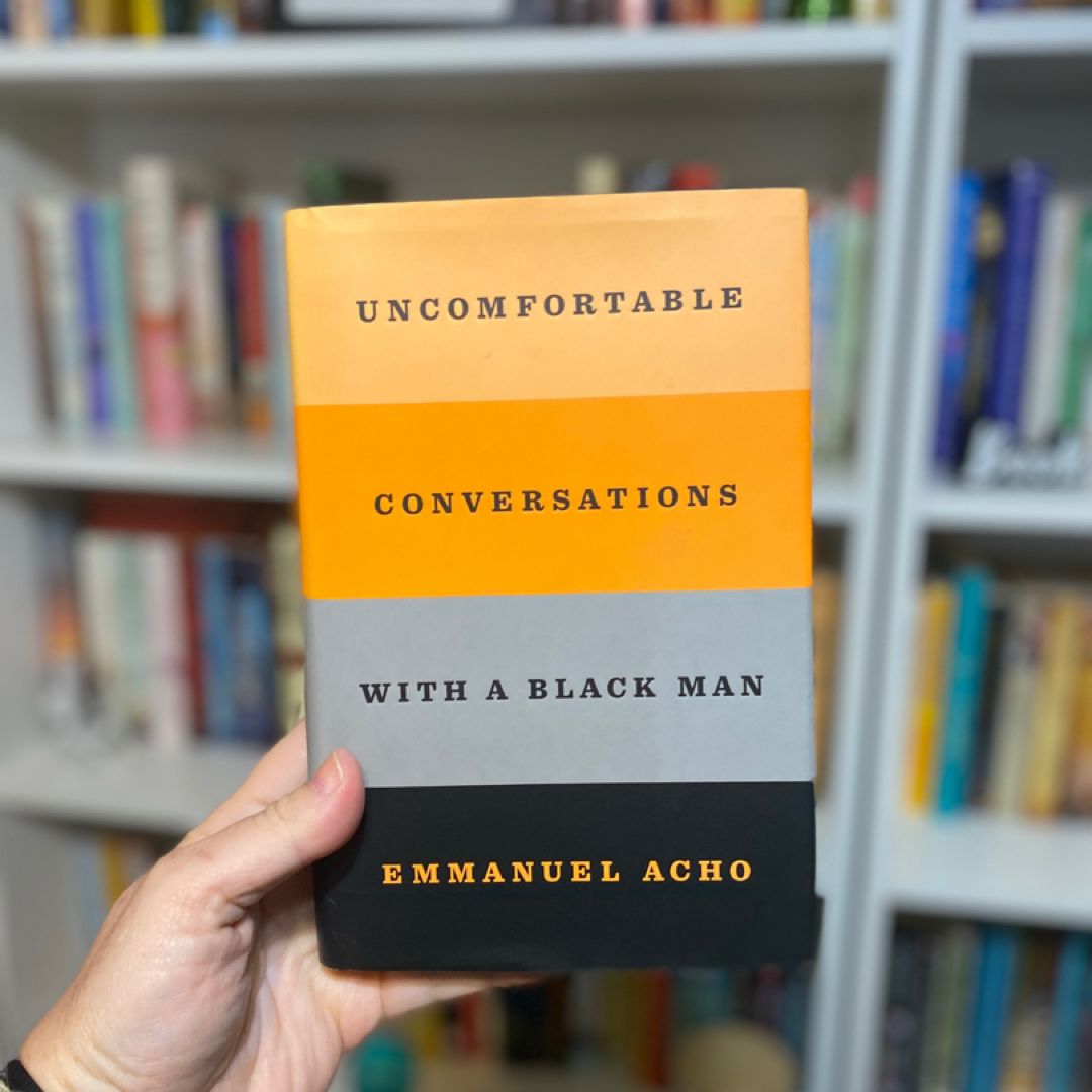 Uncomfortable Conversations with a Black Man