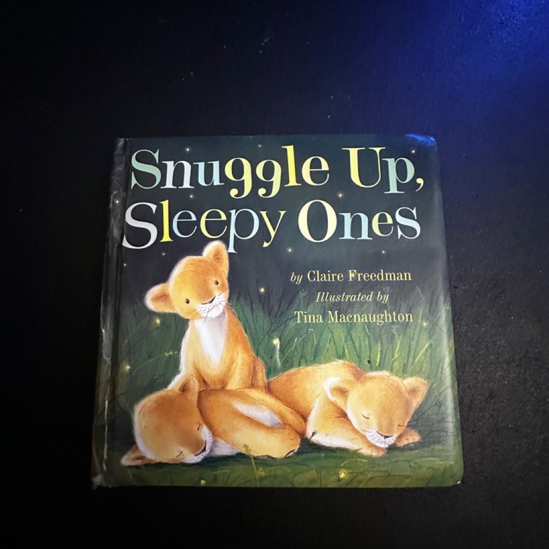 Snuggle up, Sleepy Ones