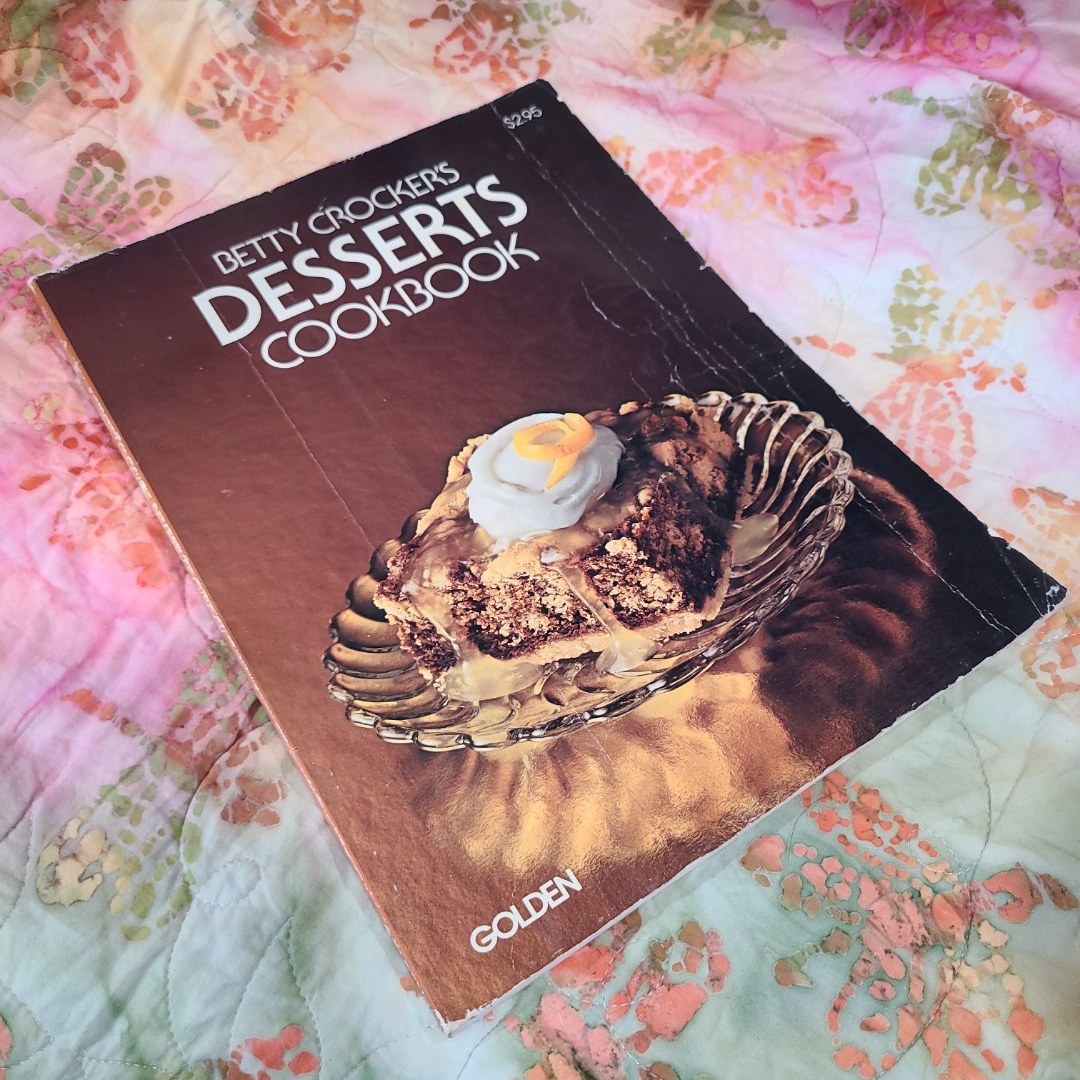 Betty Crocker's Desserts Cookbook