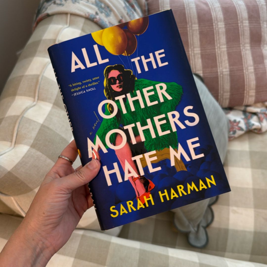 All the Other Mothers Hate Me