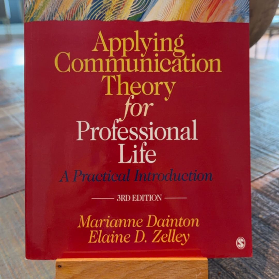 Applying Communication Theory for Professional Life