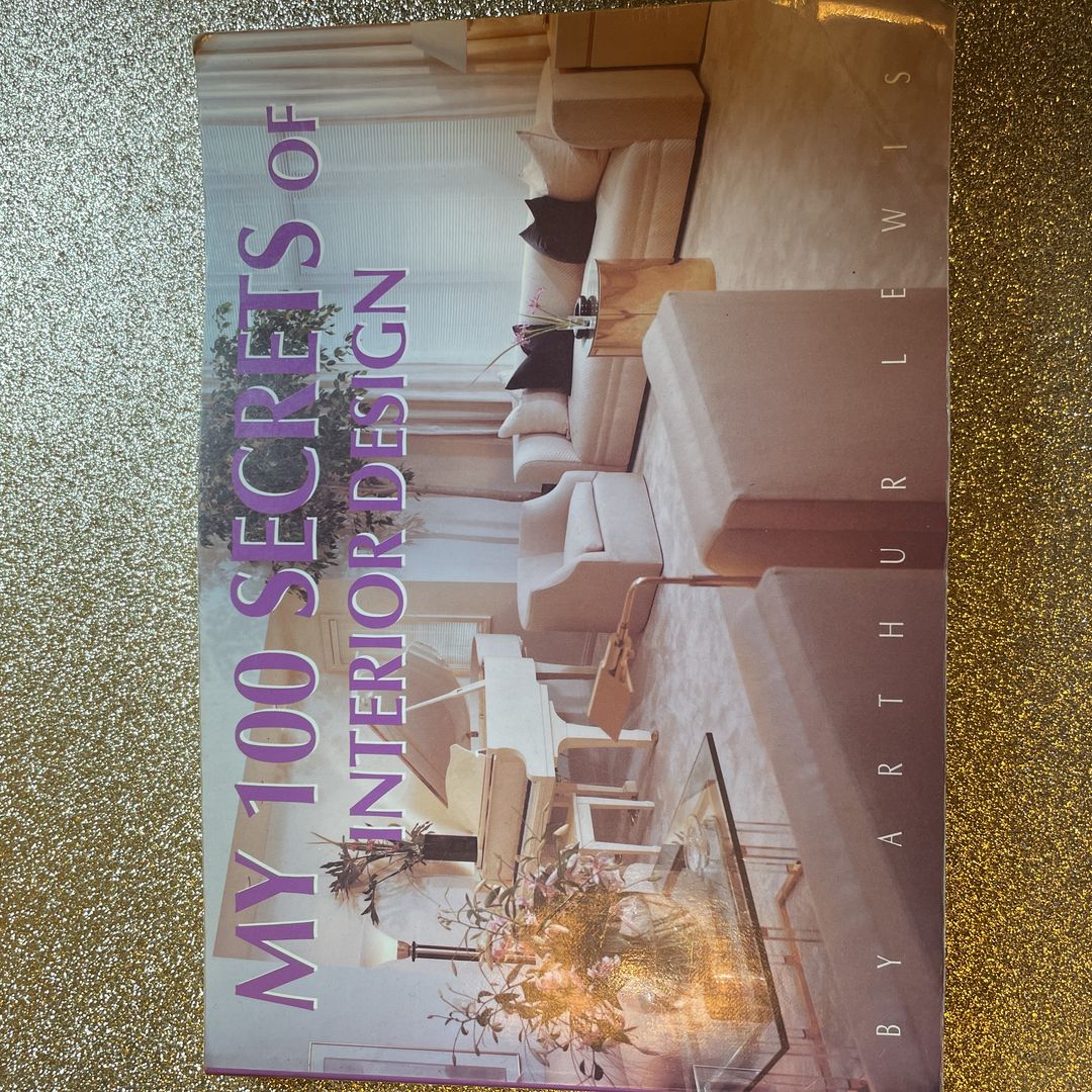 My 100 Secrets of Interior Design