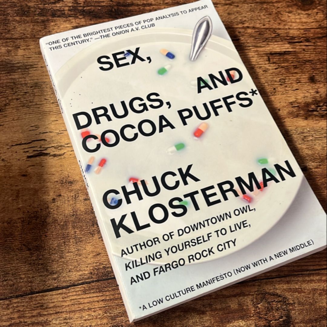 Sex, Drugs, and Cocoa Puffs