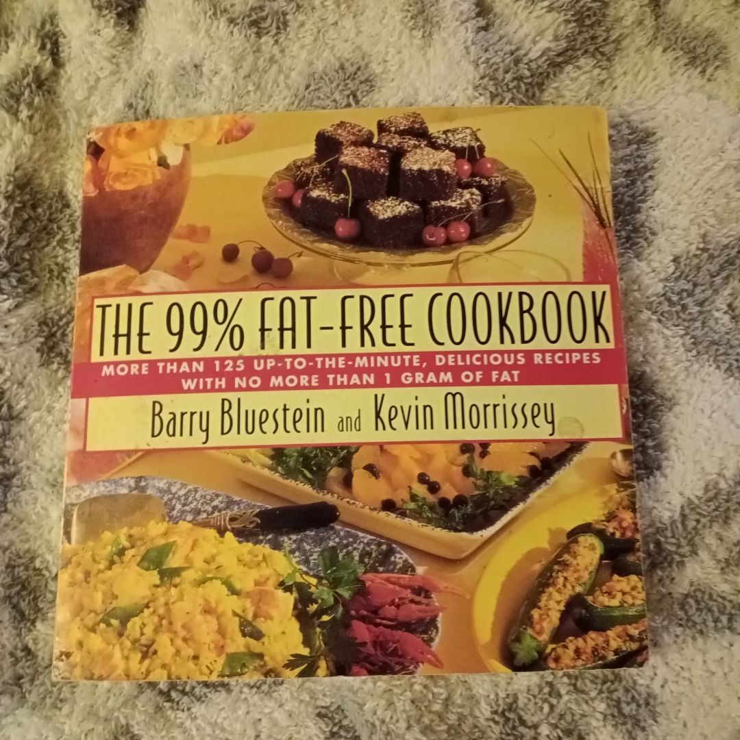 The 99% Fat-Free Cookbook