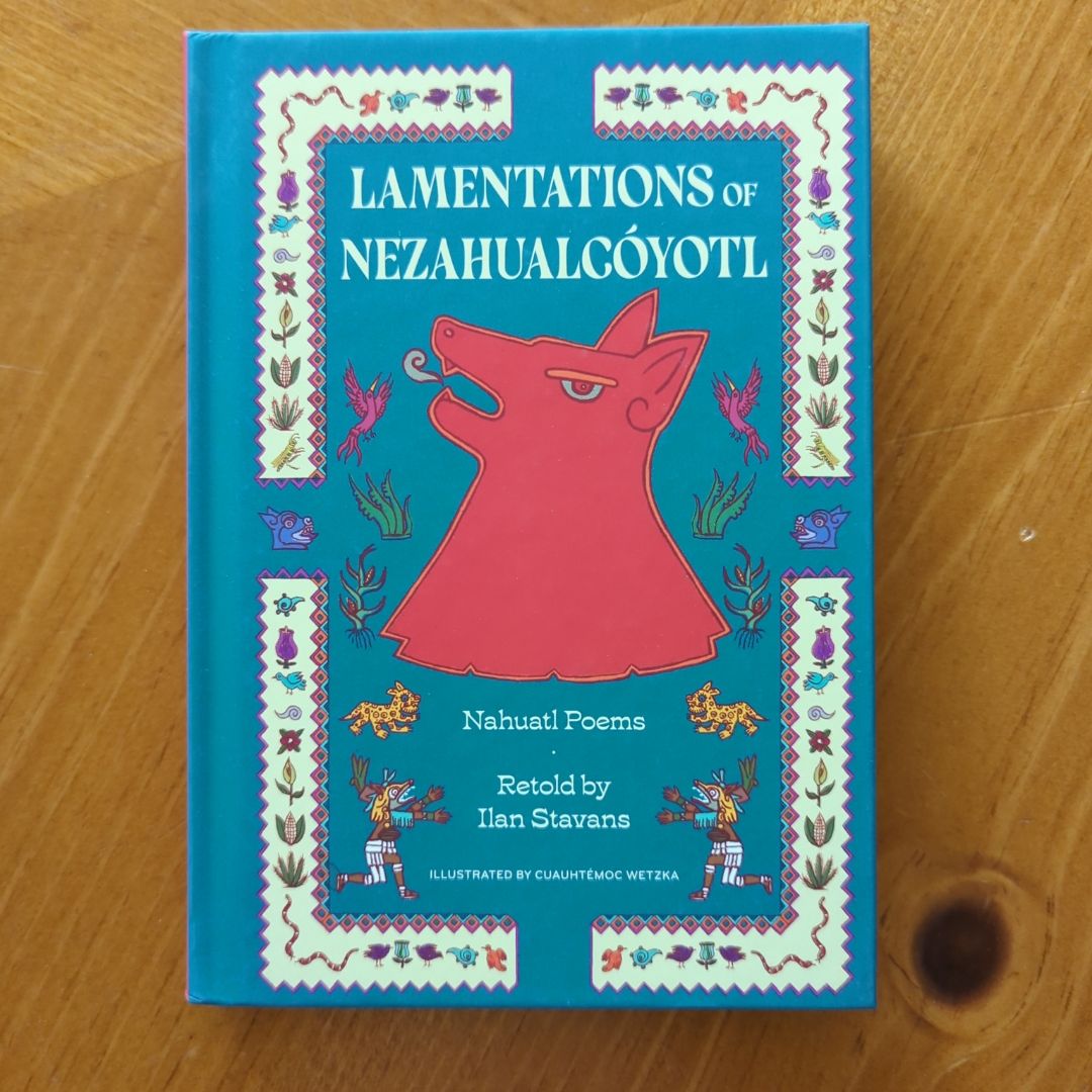 Lamentations of Nezahualcoyotl