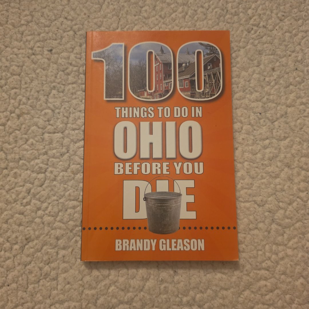 100 Things to Do in Ohio Before You Die