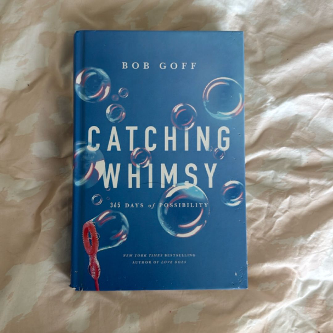 Catching Whimsy