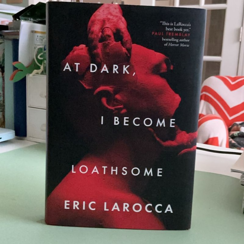 At Dark, I Become Loathsome