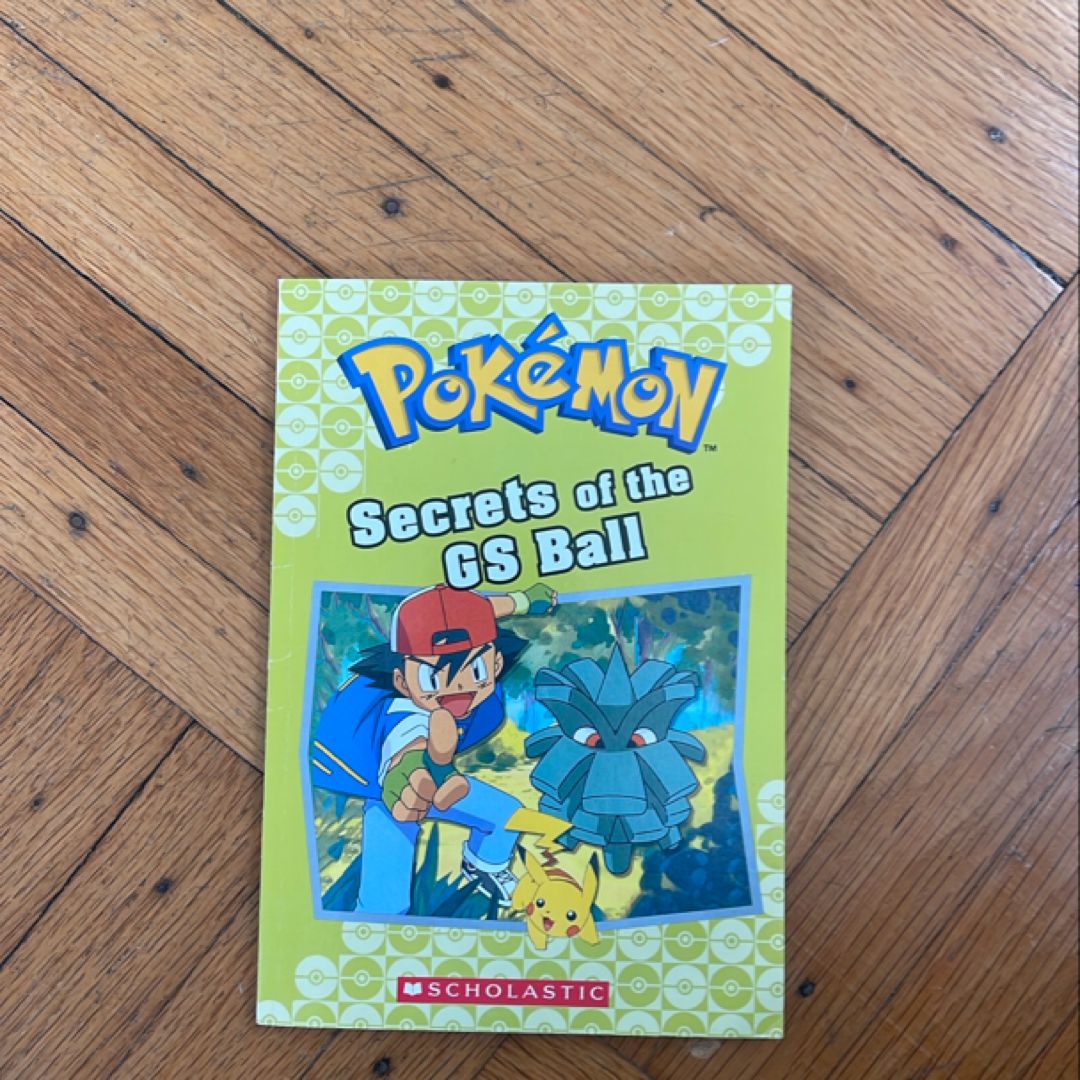 Secrets of the GS Ball (Pokémon Classic Chapter Book #16)