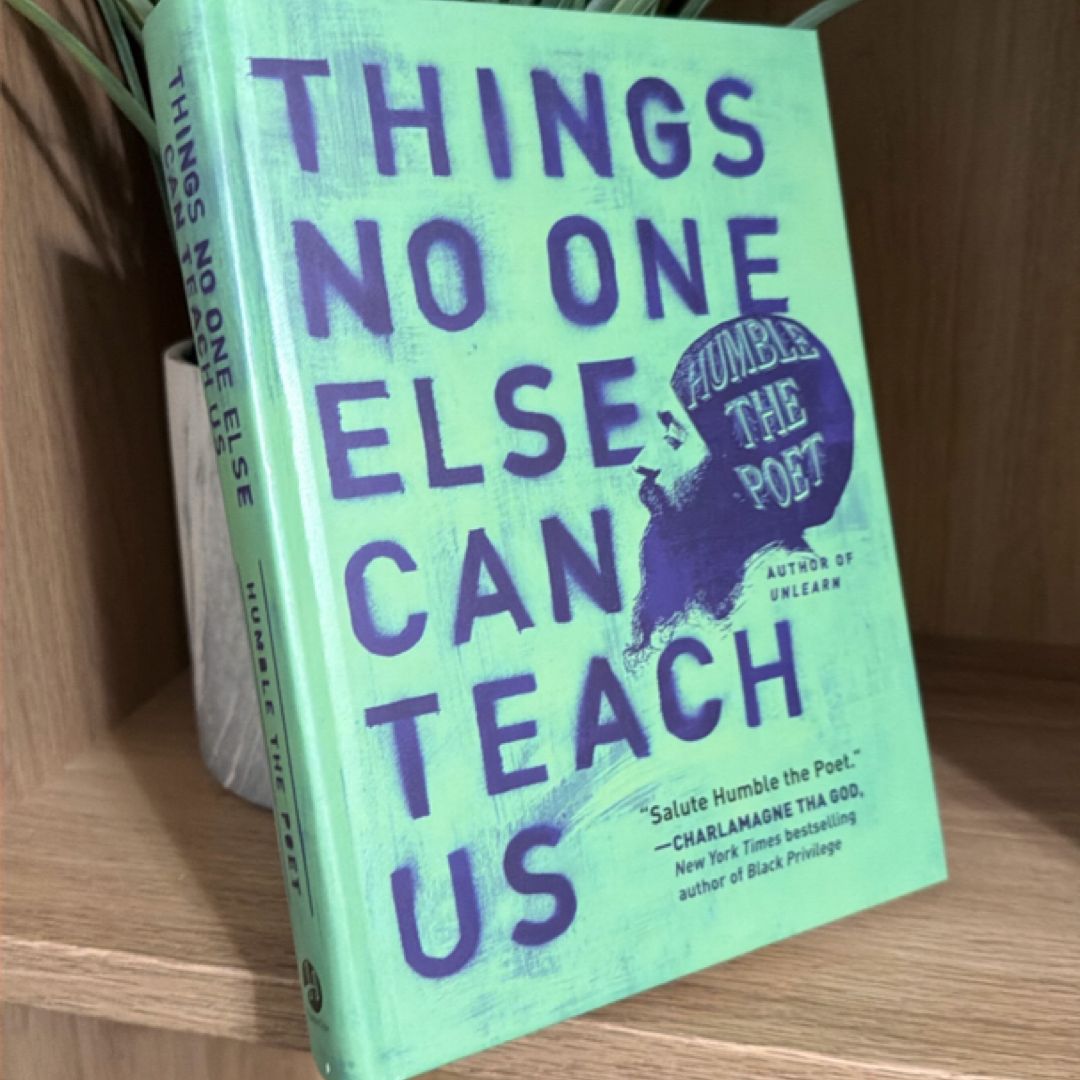 Things No One Else Can Teach Us