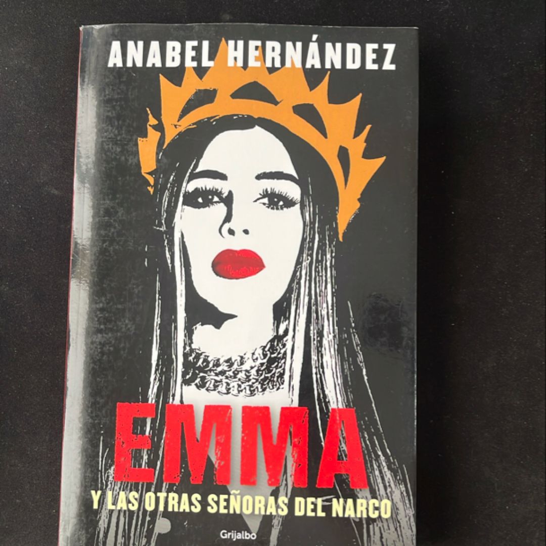 Emma y Las Otras Señoras Del Narco / Emma and Other Narco Women