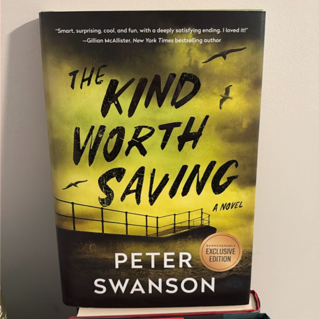 The Kind Worth Saving by Peter Swanson