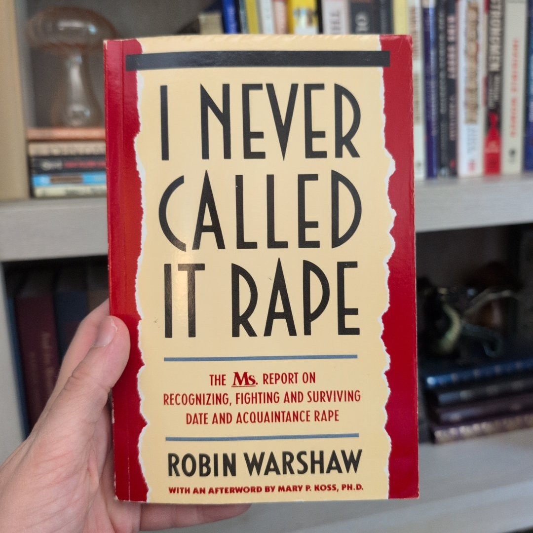 I Never Called It Rape