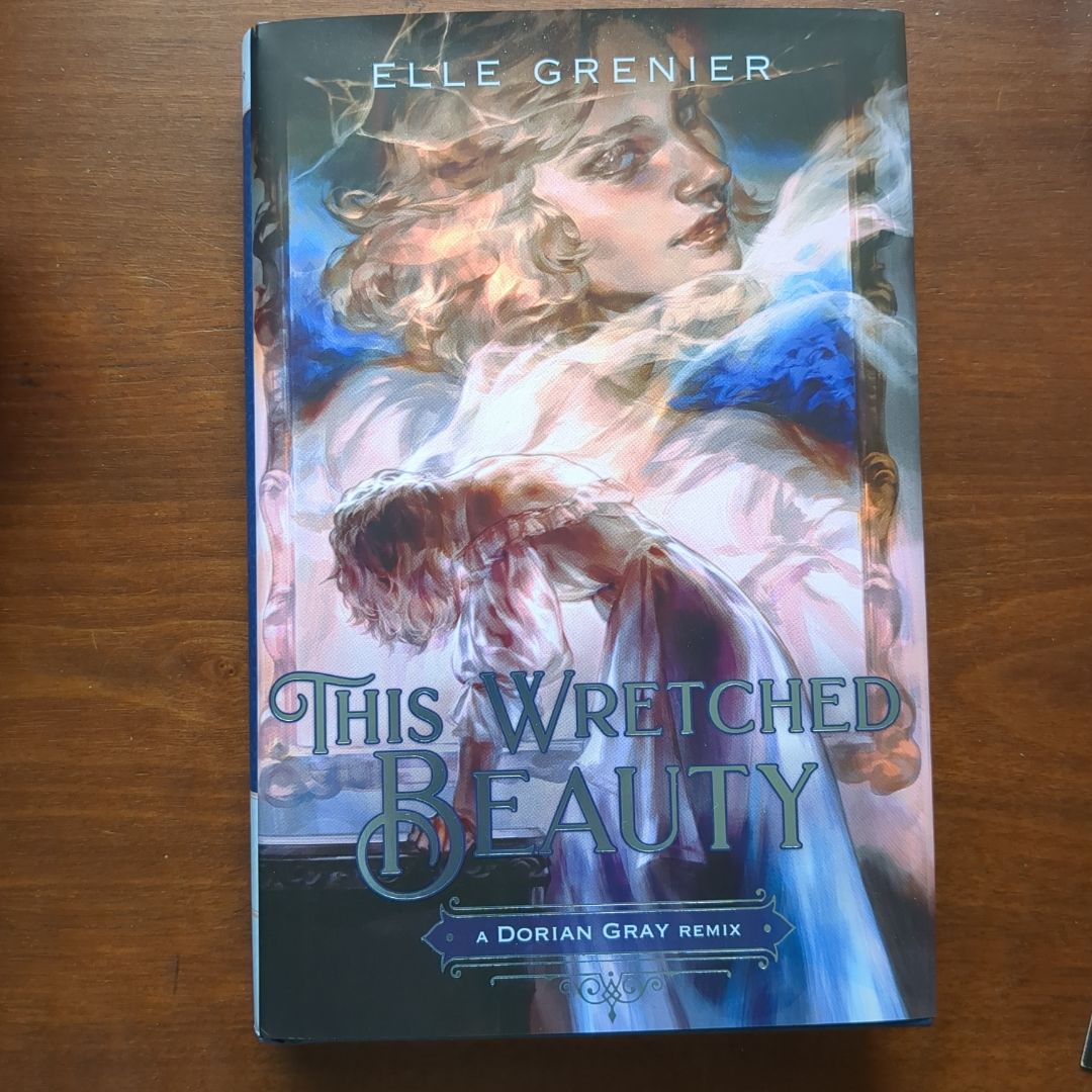 This Wretched Beauty: a Dorian Gray Remix