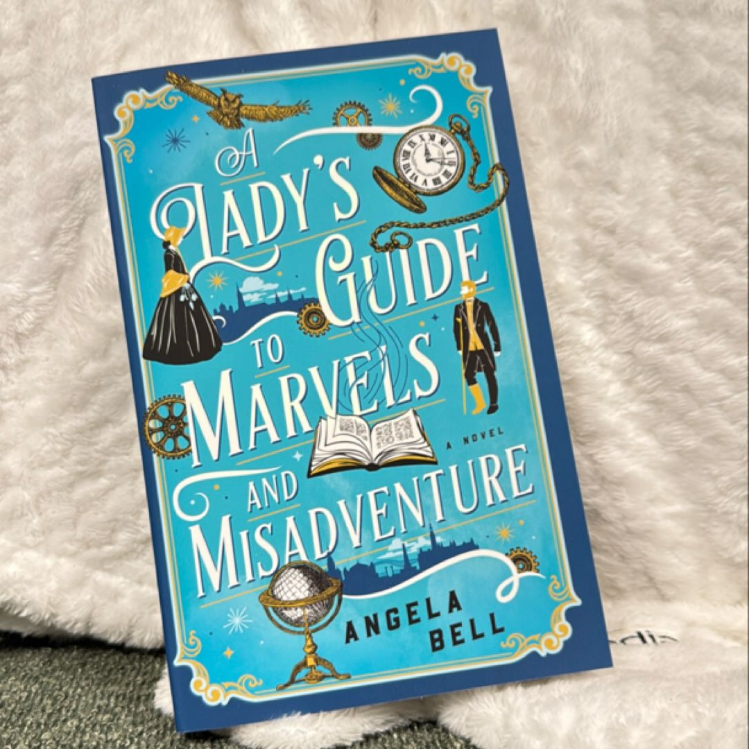 A Lady's Guide to Marvels and Misadventure